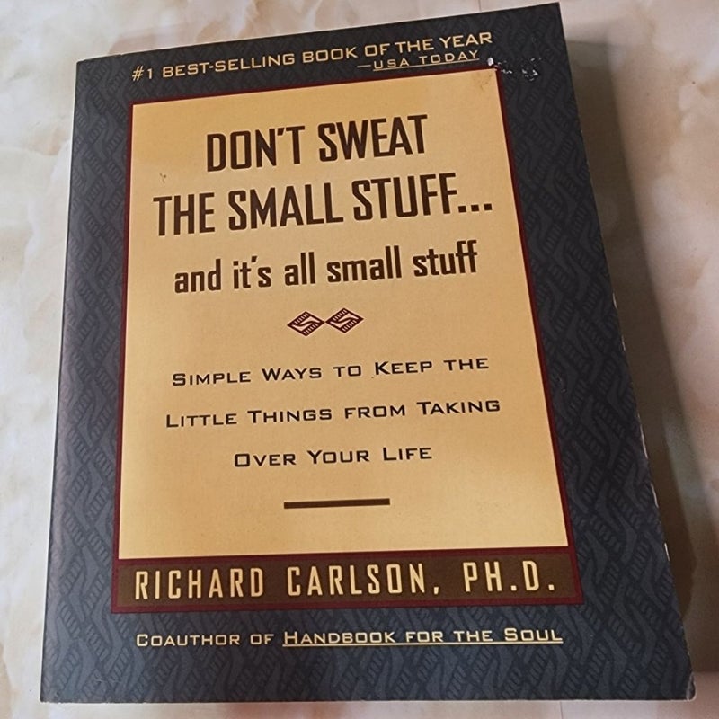 Don't Sweat the Small Stuff ... and It's All Small Stuff