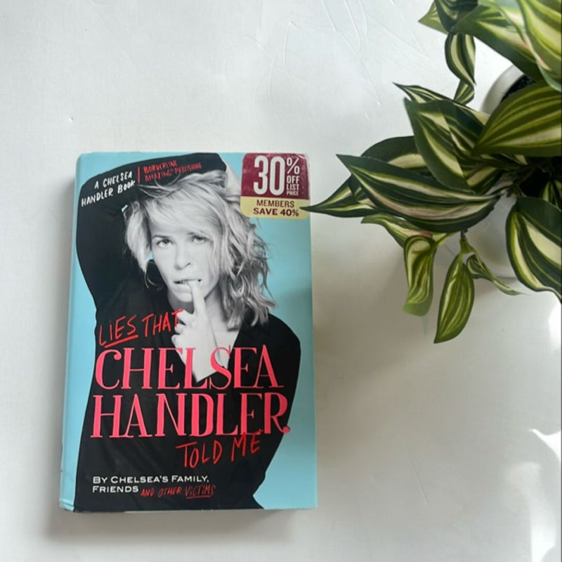 Lies That Chelsea Handler Told Me