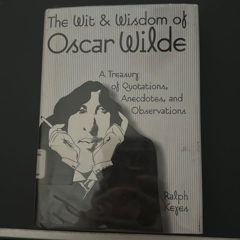 The Wit and Wisdom of Oscar Wilde