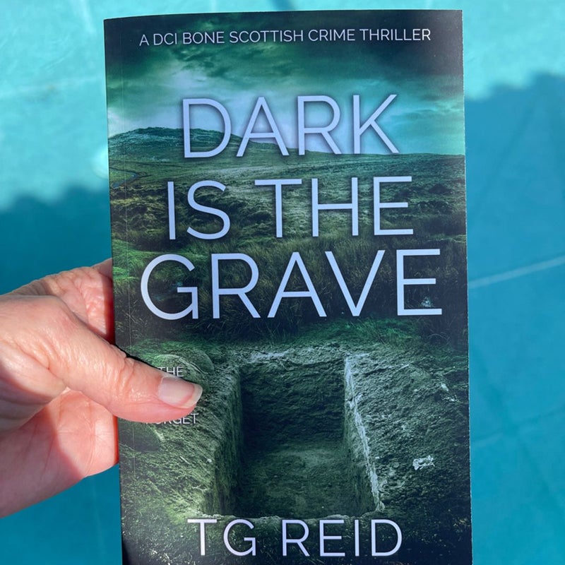 Dark Is the Grave: a DCI Bone Scottish Crime Thriller