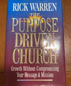 The Purpose Driven Church