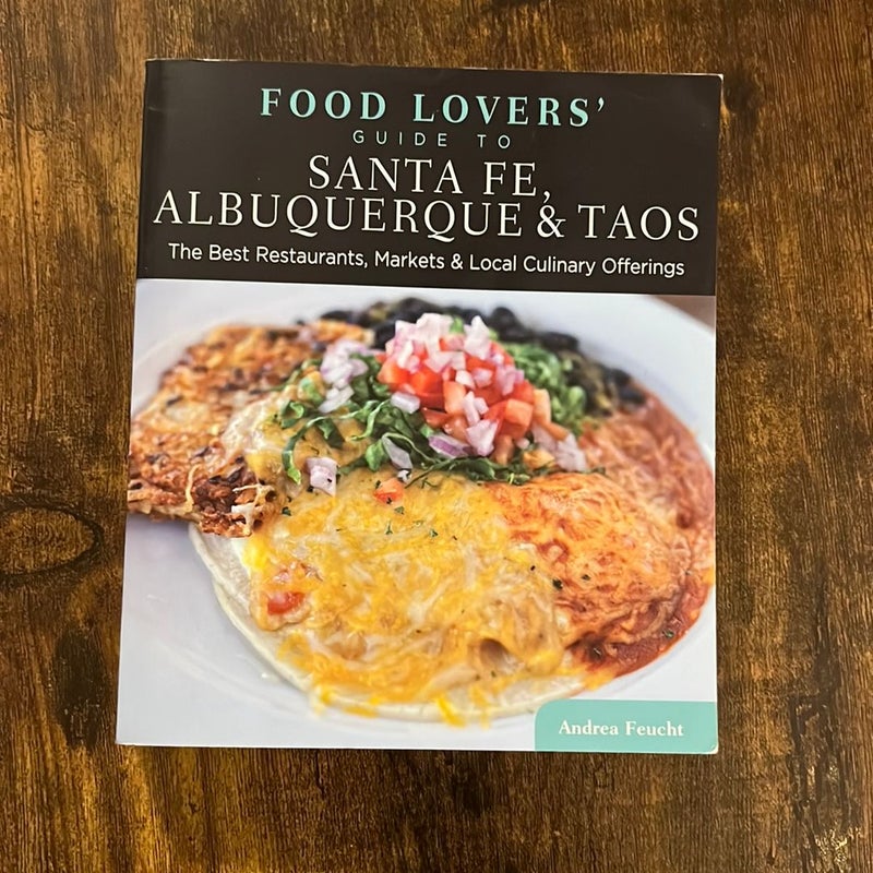 Santa Fe, Albuquerque and Taos - Food Lovers' Guide