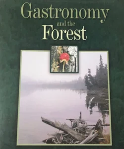 Gastronomy and the Forest