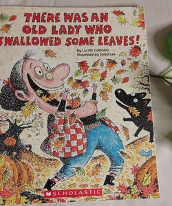 There was an Old Lady Who Swallowed Some Leaves! 