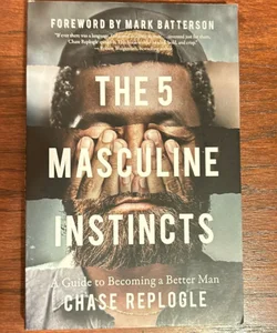 The 5 Masculine Instincts