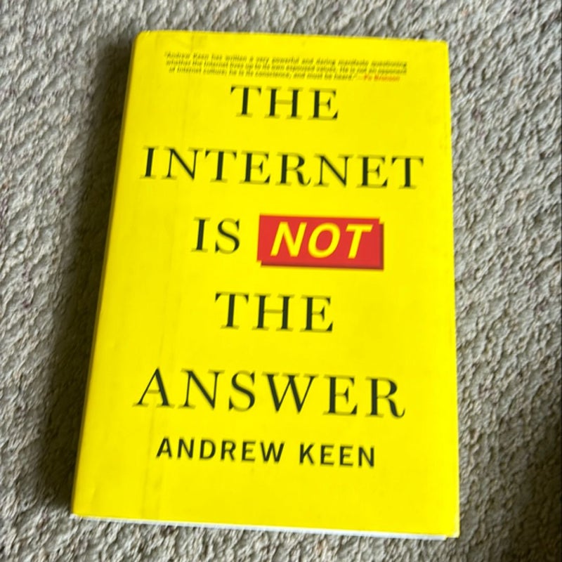 The Internet Is Not the Answer