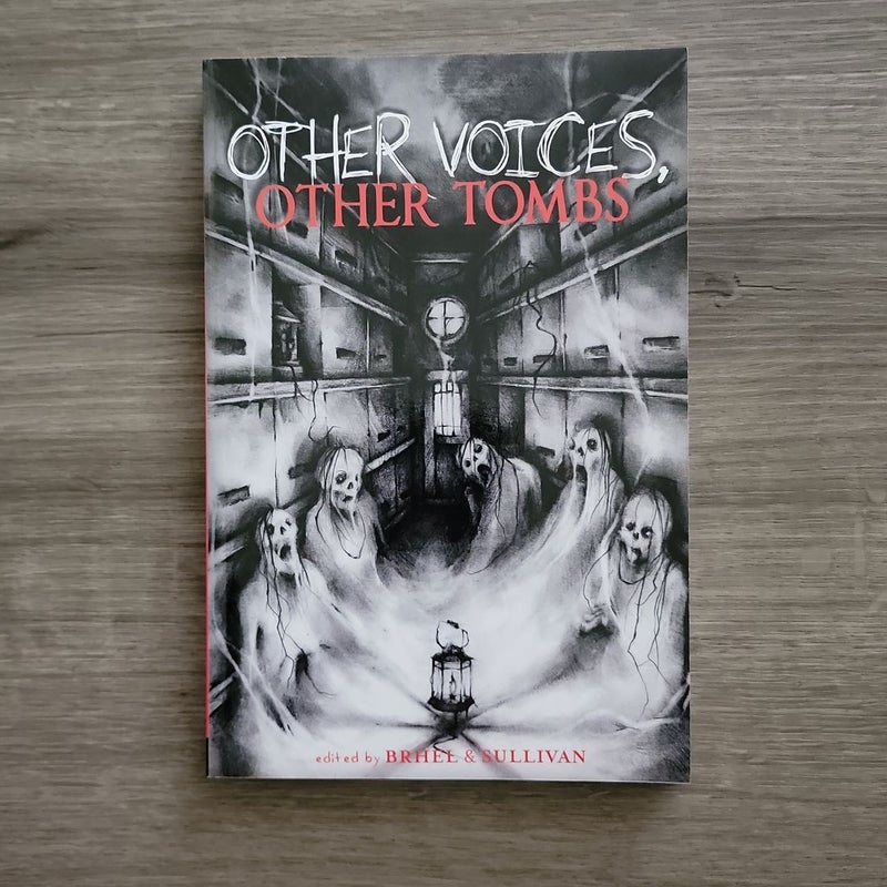 Other Voices, Other Tombs