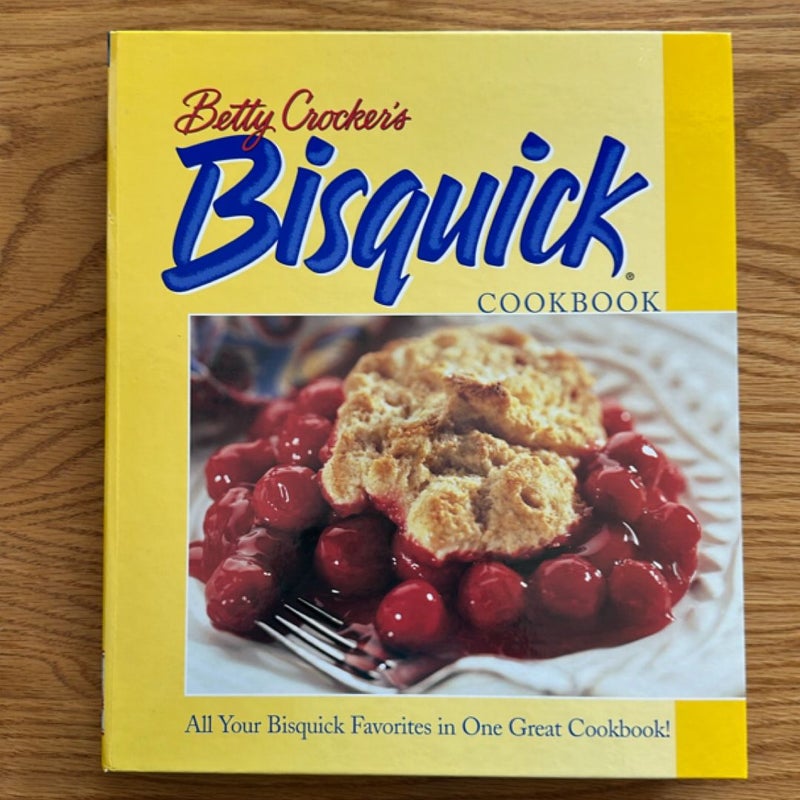 Betty Crocker's Bisquick® Cookbook