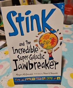 Stink and the incredible super-galactic jawbreaker