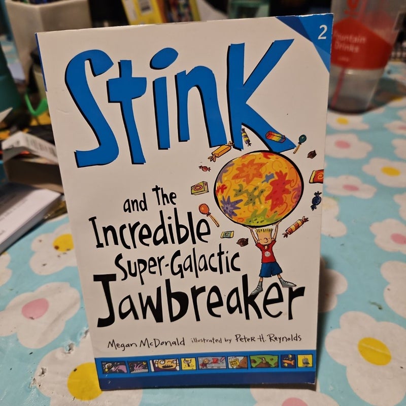 Stink and the incredible super-galactic jawbreaker