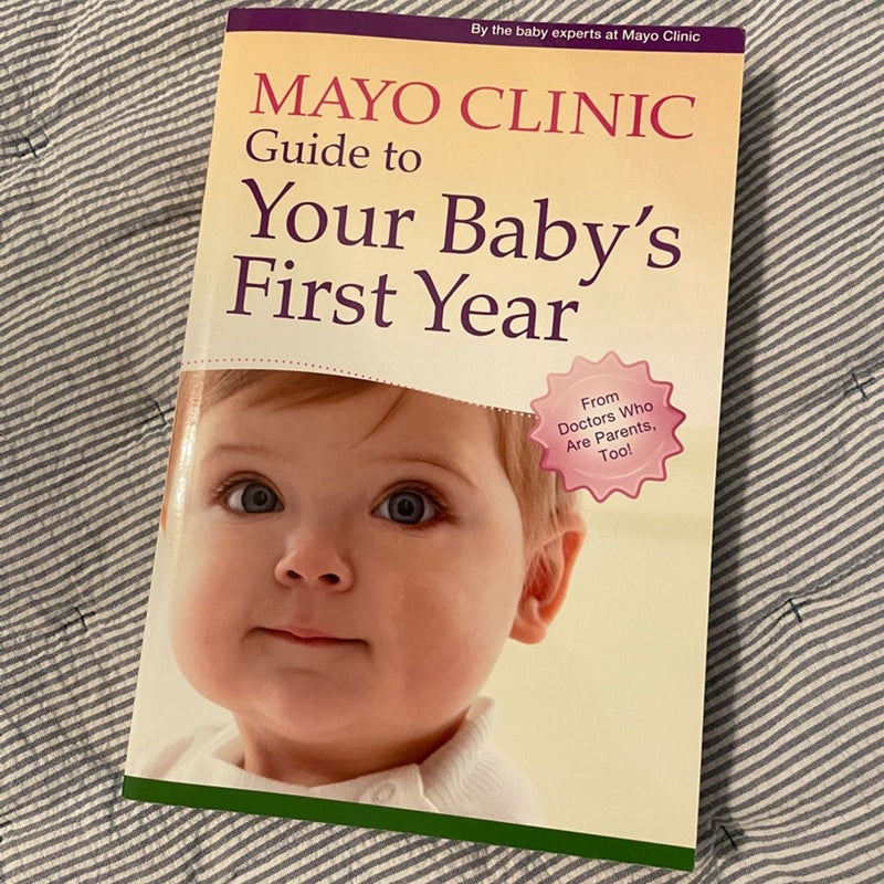 Mayo Clinic Guide to Your Baby's First Year