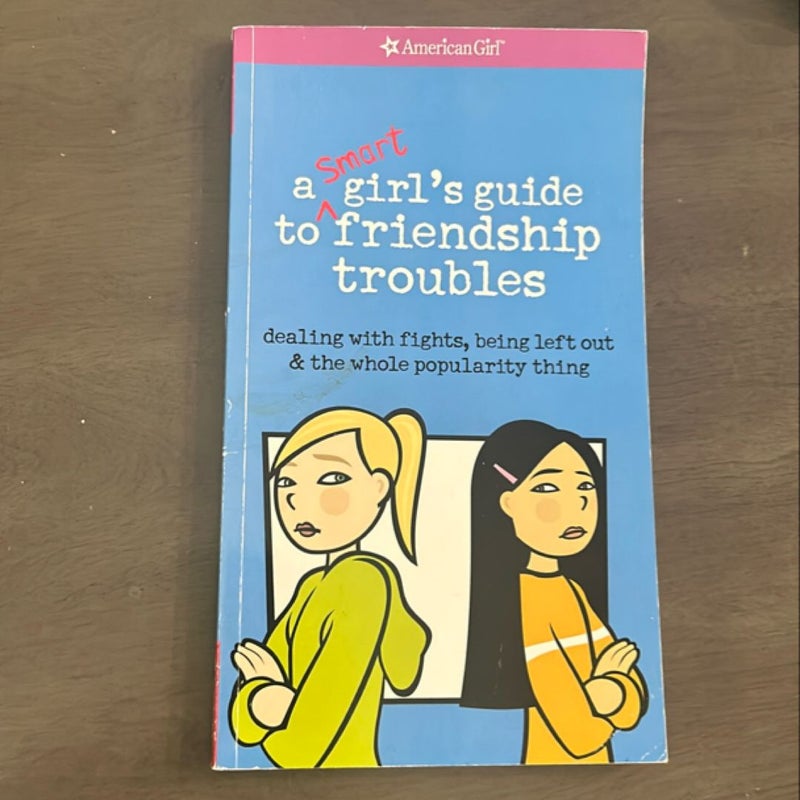 A Smart Girl's Guide to Friendship Troubles