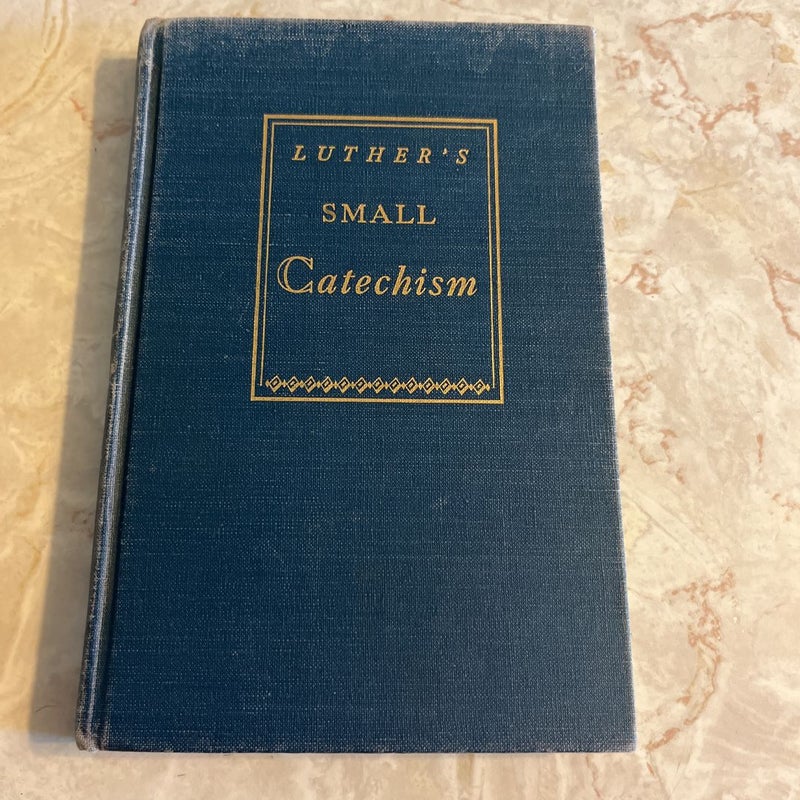 Luther’s Small Catechism 