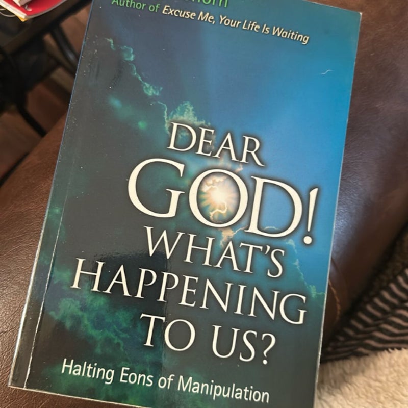 Dear God, What's Happening to Us?