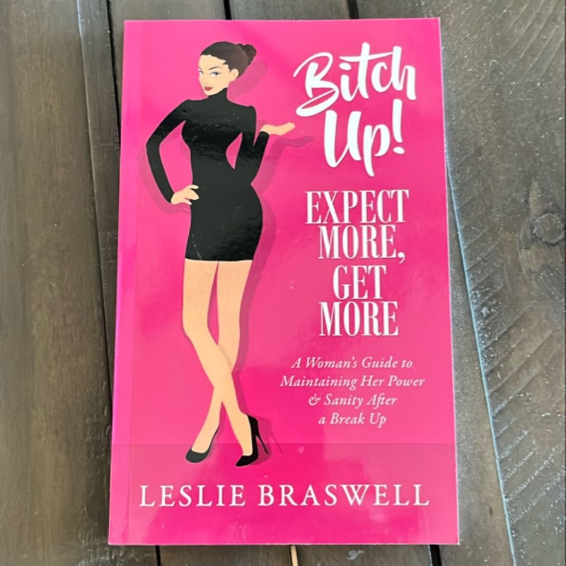 Bitch up! Expect More, Get More