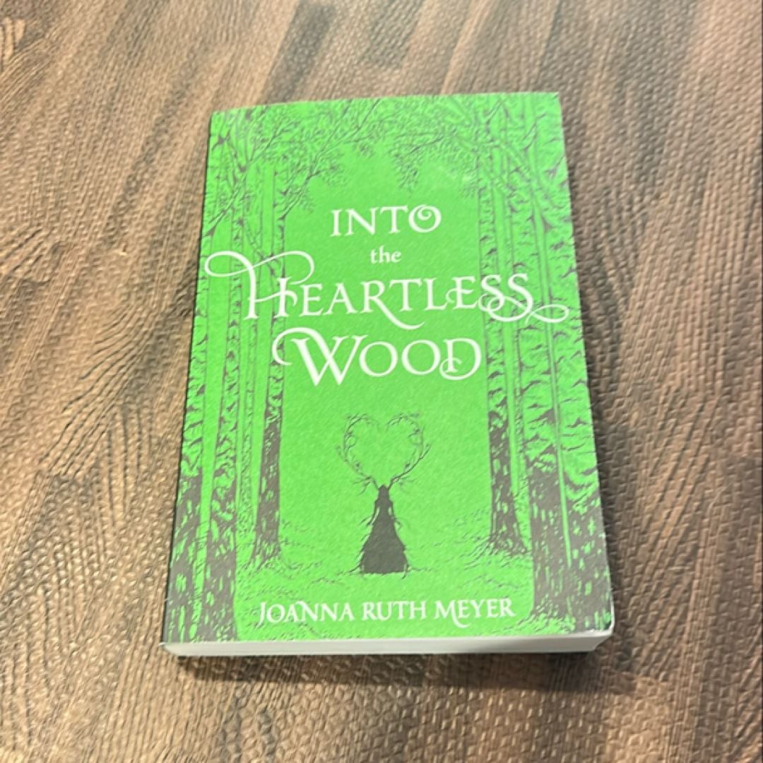 Into the Heartless Wood
