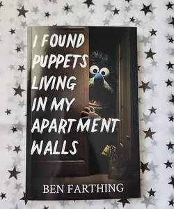 I Found Puppets Living in My Apartment Walls 