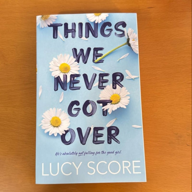 Things We Never Got Over