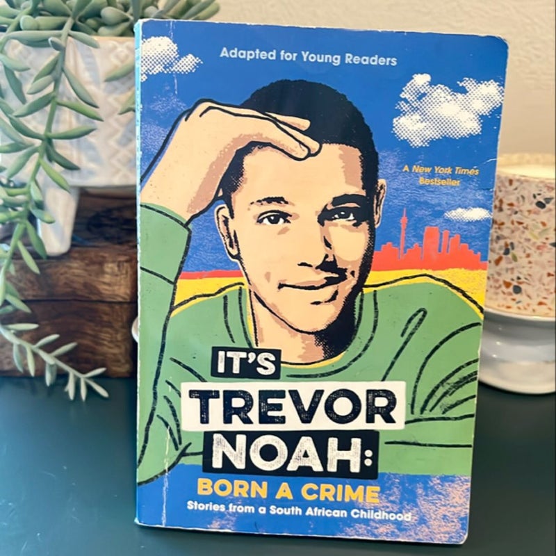 It's Trevor Noah: Born a Crime