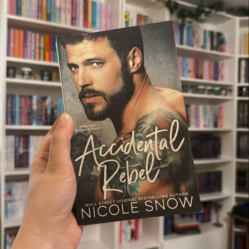 Accidental Rebel: a Marriage Mistake Romance