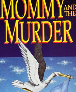 Mommy and the Murder