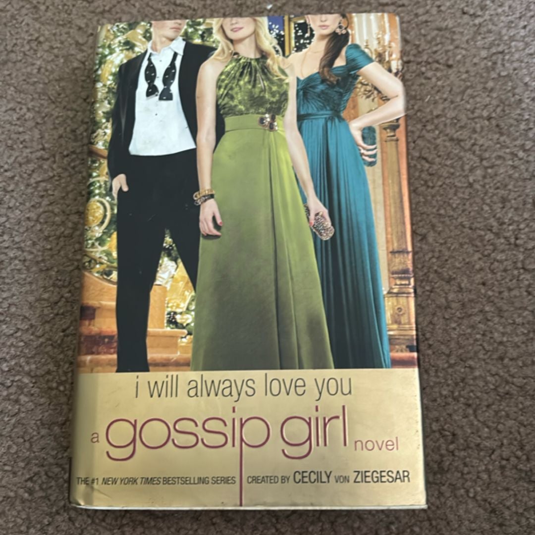 I Will Always Love You (Gossip Girl, Book 12)