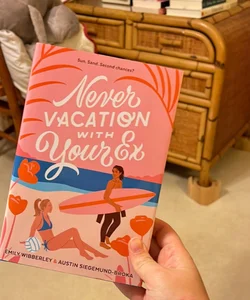 Never Vacation with Your Ex