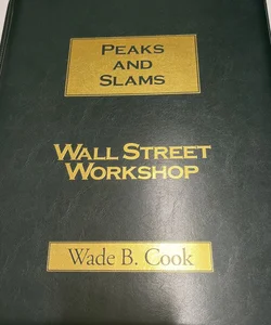 Peaks And Slams Wall Street Workshop Softcover Plus 1 VHS Tape By Wade B. Cook