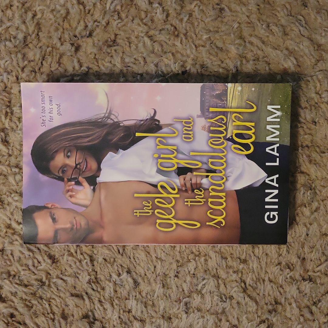 The Geek Girl and the Scandalous Earl