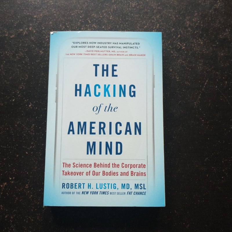 The Hacking of the American Mind