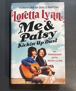Me and Patsy Kickin' up Dust