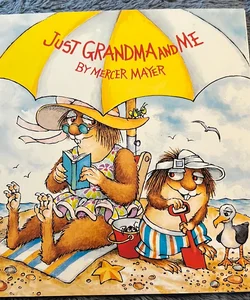 Just Grandma and Me (Little Critter)