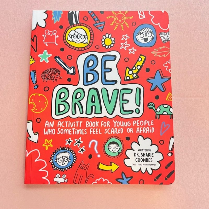 Be Brave