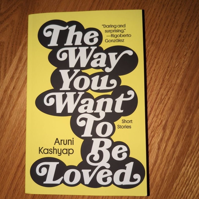 The Way You Want to Be Loved