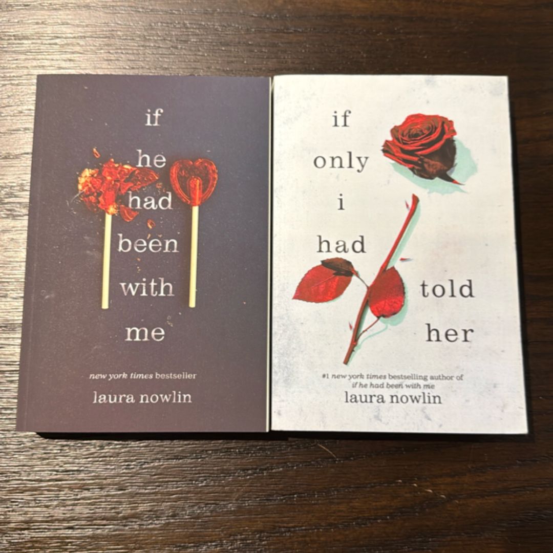 If He Had Been with Me & If Only I Had Told Her by Laura Nowlin 2 Book Bundle