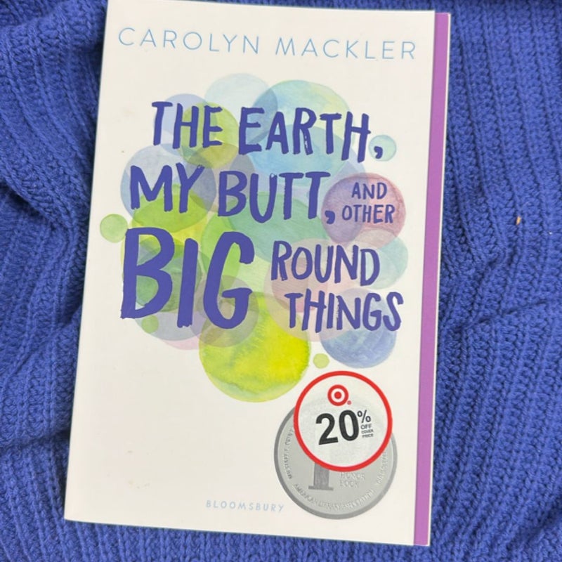 The Earth, My Butt, and Other Big Round Things
