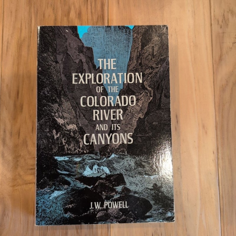 The Exploration of the Colorado River and Its Canyons