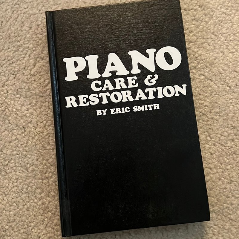Piano Care and Restoration