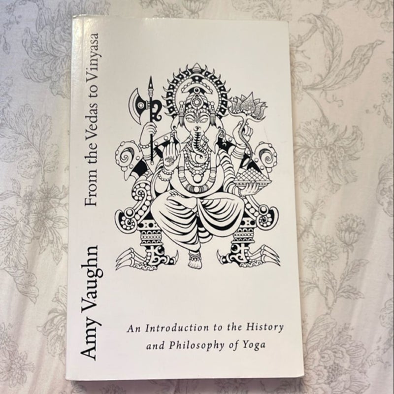 From the Vedas to Vinyasa