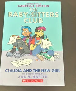 Claudia and the New Girl (the Baby-Sitters Club Graphic Novel #9)