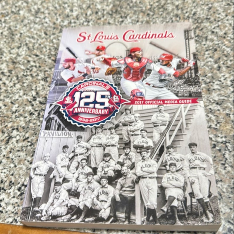 St Louis Cardinals 125th anniversary 2017 official media guide