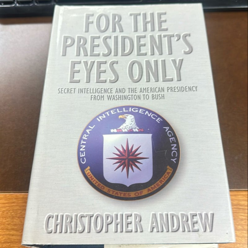 For the President's Eyes Only