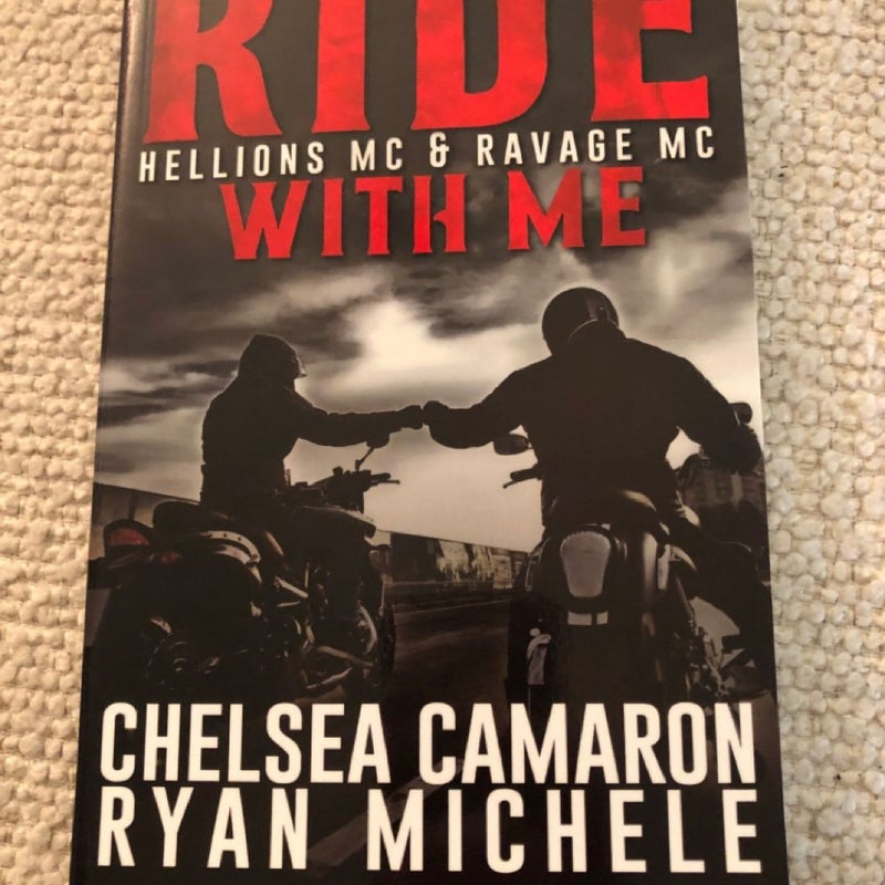 Ride with Me - Signed Copy (a Hellions MC and Ravage MC Duel)