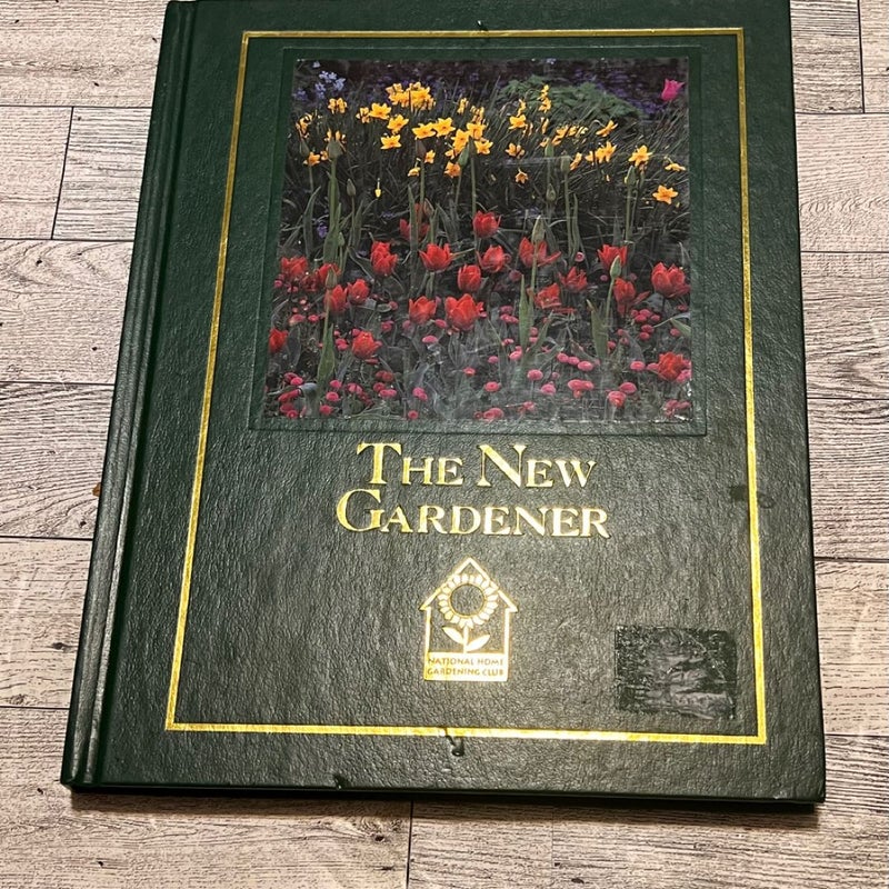 The New Gardener/ Gardening Essentials 