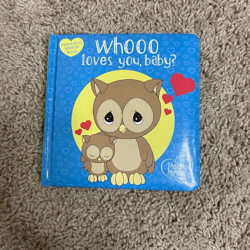 Precious Moments: Whooo Loves You, Baby? Peek-A-Boo Mirror Book