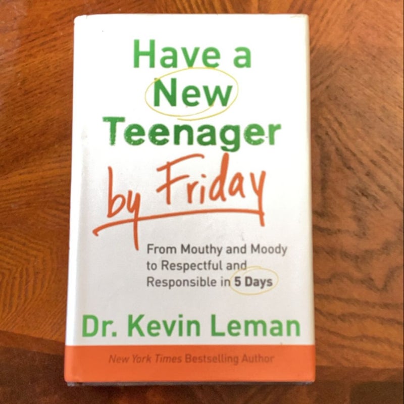 Have a New Teenager by Friday