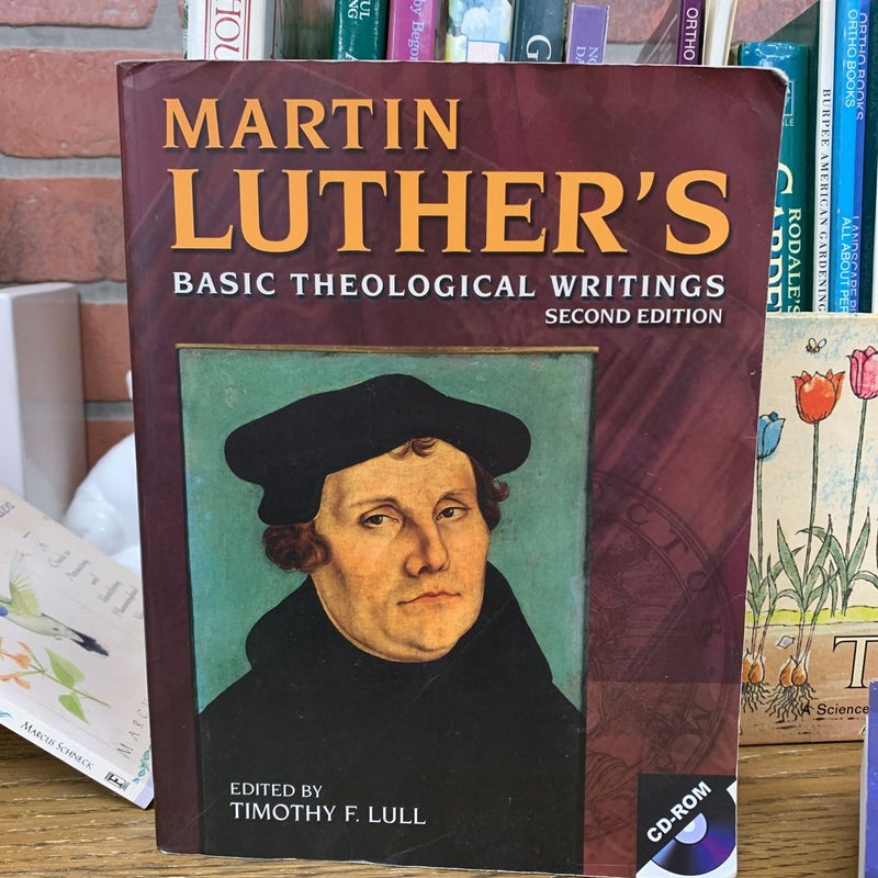 Martin Luther's Basic Theological Writings