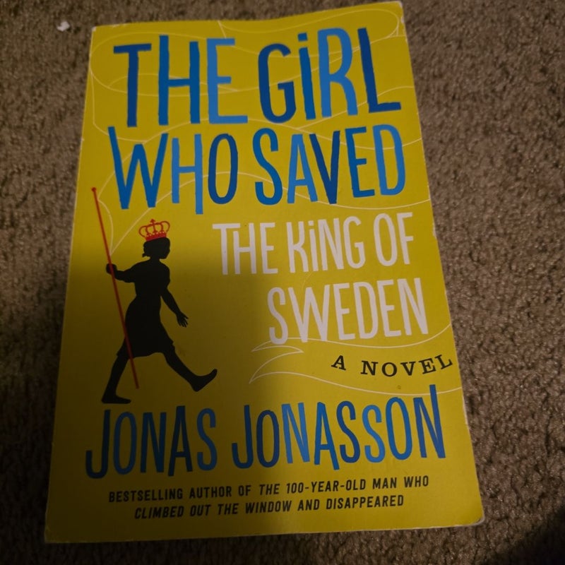 The Girl Who Saved the King of Sweden