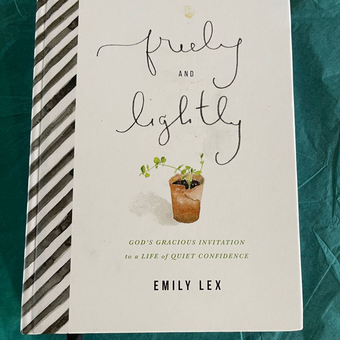 Freely and Lightly by Emily Lex, Hardcover