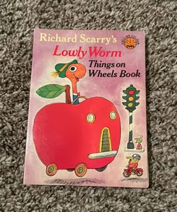 Richard Scarry's Lowly Worm, Things on Wheels Book